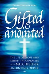 Gifted & Anointed