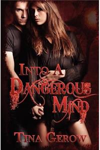 Into A Dangerous Mind