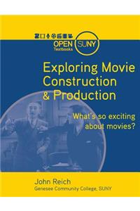 Exploring Movie Construction & Production