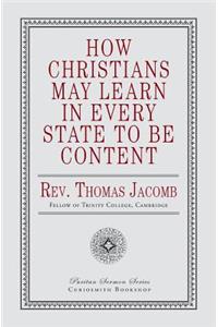 How Christians May Learn in Every State to Be Content