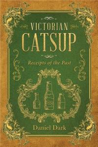 Victorian Catsup