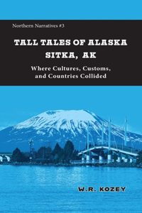 Tall Tales of Alaska Sitka AK