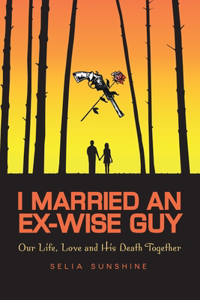I Married An Ex-Wise Guy