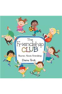 Friendship Club: Stories About Friendship