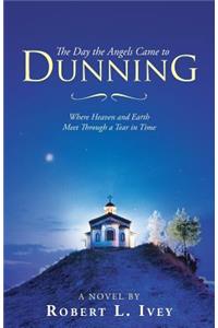 Day the Angels Came to Dunning