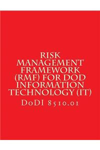 DoDI 8510 Risk Management Framework (RMF) for DoD Information Technology (IT)