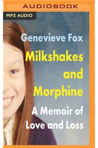 Milkshakes and Morphine