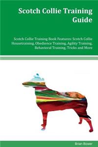 Scotch Collie Training Guide Scotch Collie Training Book Features
