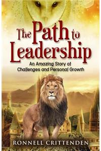 Path to Leadership: An Amazing Story of Challenges and Personal Growth