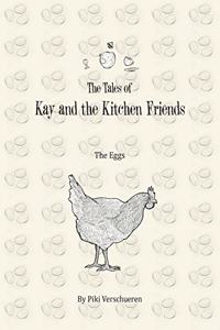 The Tales of Kay and the Kitchen Friends