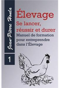 Élevage - se Lancer, Réussir et Durer - Vol 1