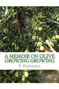 A Memoir on Olive Growing Growing