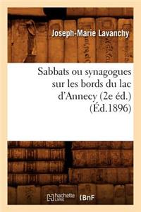 Sabbats Ou Synagogues Sur Les Bords Du Lac d'Annecy (2e Éd.) (Éd.1896)