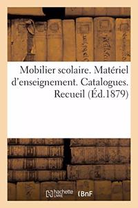 Mobilier Scolaire. Matériel d'Enseignement. Catalogues. Recueil