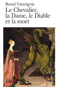 Chevalier, La Dame, Le Dia