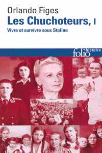 Les chuchoteurs 1 Vivre et survivre sous Staline