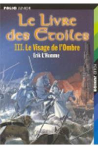 Livre des etoiles 3 - Le visage de l'ombre
