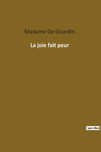 joie fait peur