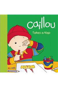 Caillou Takes a Nap