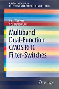 Multiband Dual-Function CMOS RFIC Filter-Switches
