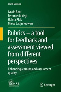 Rubrics – a tool for feedback and assessment viewed from different perspectives: Enhancing Learning and Assessment Quality