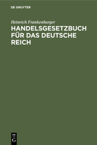 Handelsgesetzbuch Für Das Deutsche Reich