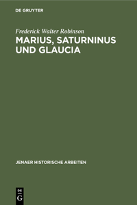 Marius, Saturninus Und Glaucia