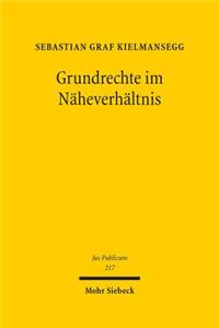 Grundrechte im Naheverhaltnis: Eine Untersuchung Zur Dogmatik Des Sonderstatusverhaltnisses