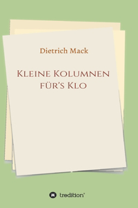 Kleine Kolumnen für's Klo