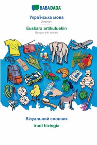 BABADADA, Ukrainian (in cyrillic script) - Euskara artikuluekin, visual dictionary (in cyrillic script) - irudi hiztegia