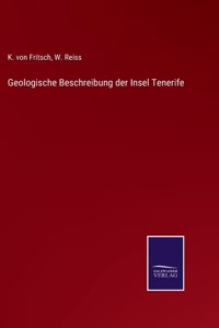Geologische Beschreibung der Insel Tenerife