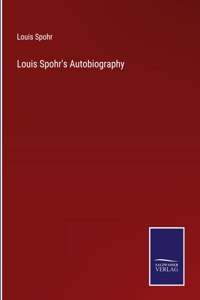 Louis Spohr's Autobiography