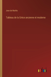 Tableau de la Grèce ancienne et moderne