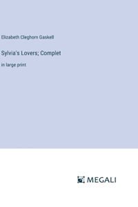 Sylvia's Lovers; Complet