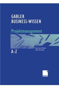 Business-Wissen Projektmanagement Von a - Z