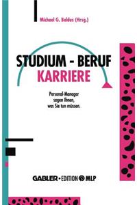 Studium -- Beruf -- Karriere