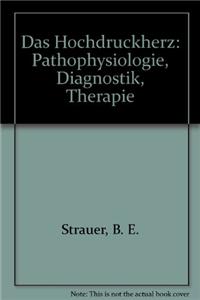 Das Hochdruckherz: Pathophysiologie, Diagnostik, Therapie