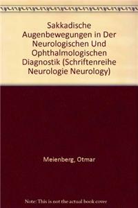 Sakkadische Augenbewegungen in Der Neurologischen Und Ophthalmologischen Diagnostik