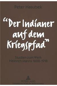 «Der Indianer Auf Dem Kriegspfad»