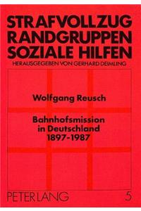 Bahnhofsmission in Deutschland 1897 - 1987