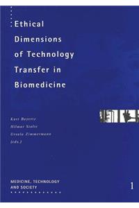 Ethical Dimensions of Technology Transfer in Biomedicine