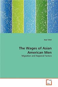 Wages of Asian American Men
