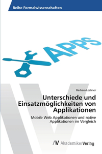 Unterschiede und Einsatzmöglichkeiten von Applikationen