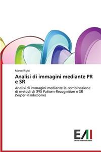 Analisi di immagini mediante PR e SR