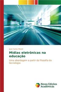 Mídias eletrônicas na educação