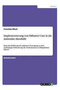Implementierung von Palliative Care in die stationäre Altenhilfe