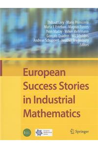 European Success Stories in Industrial Mathematics