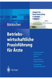 Betriebswirtschaftliche Praxisführung für Ärzte