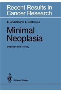 Minimal Neoplasia