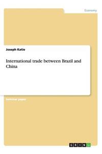 International Trade Between Brazil and China